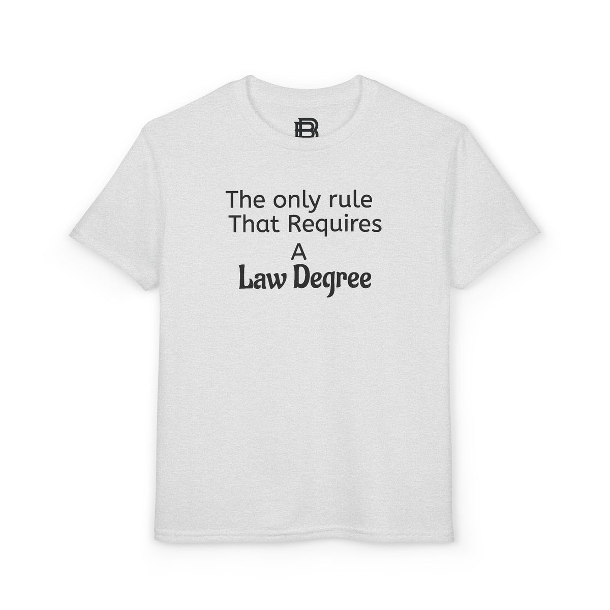 Youth T-Shirt — "The only rule That Requires A Law Degree" Kids Tee