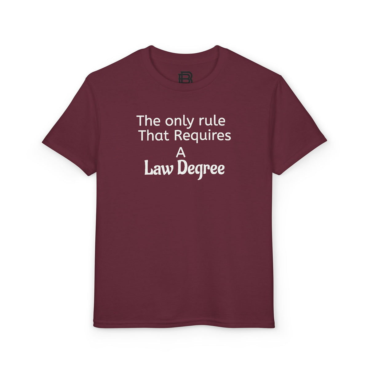 Youth T-Shirt — "The only rule That Requires A Law Degree" Kids Tee